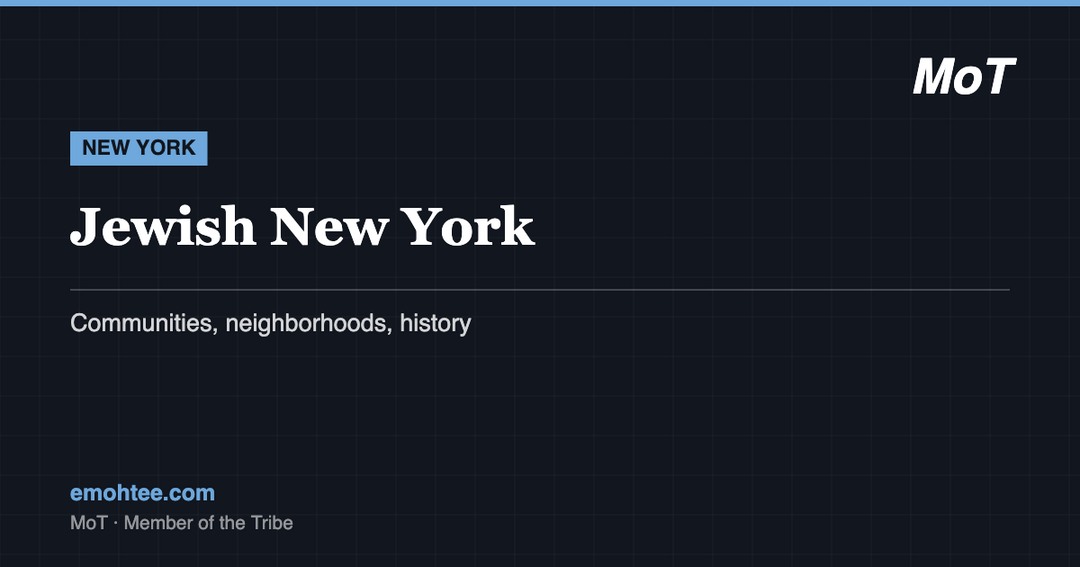 Jewish New York - communities and neighborhoods guide by MoT Member of the Tribe