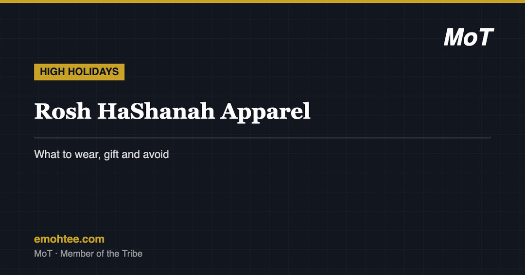 Rosh HaShanah apparel guide - what to wear and gift by MoT Member of the Tribe