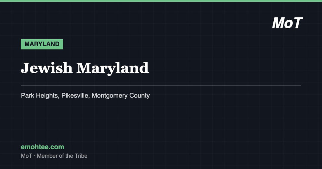Jewish Maryland - Park Heights, Pikesville and Montgomery County guide by MoT Member of the Tribe
