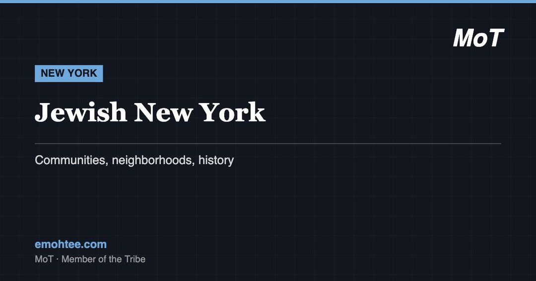 Jewish New York - communities and neighborhoods guide by MoT Member of the Tribe