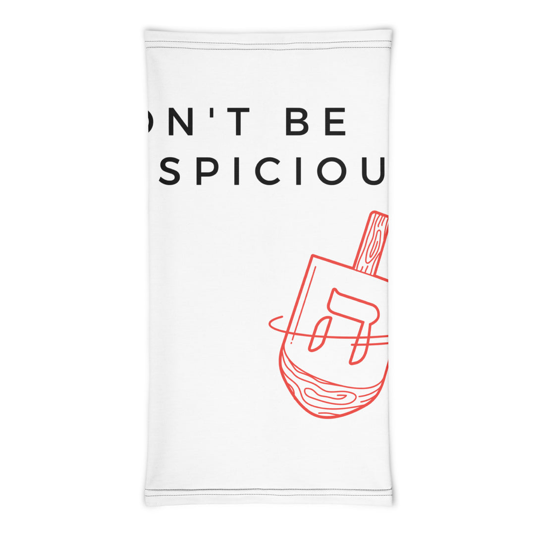 Don't Be Suspicious Dreidel Jewish pride neck gaiter - front view