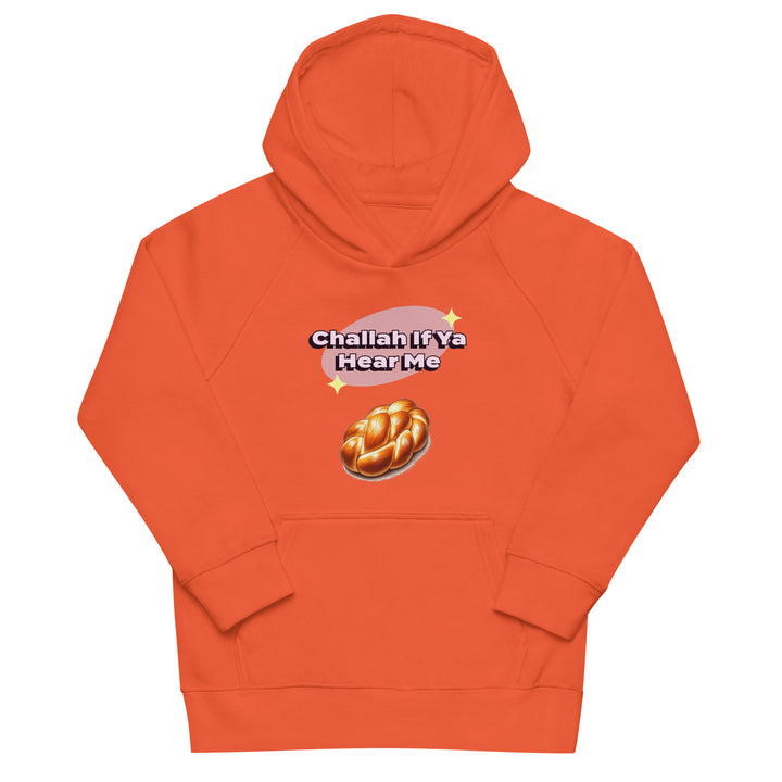 Kids Organic Hoodie | Challah If Ya Hear Me