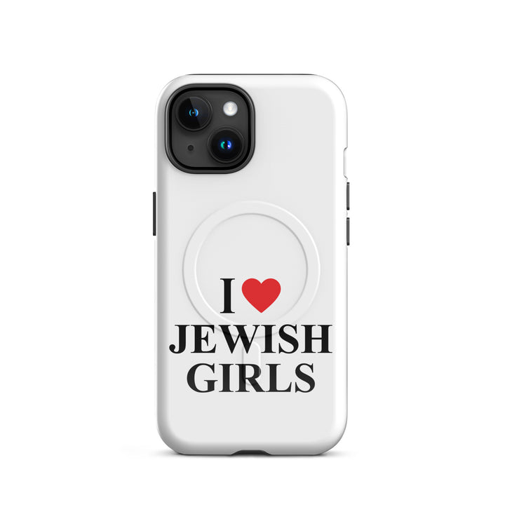 I Love Jewish Girls Jewish pride magsafe® tough case for iphone® in Glossy - back view