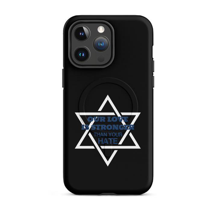 Our Love is Stronger Jewish pride magsafe® tough case for iphone® in Matte - front view