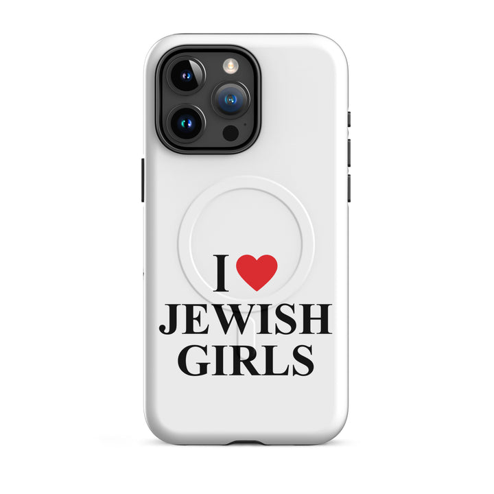 I Love Jewish Girls Jewish pride magsafe® tough case for iphone® in Matte - front view