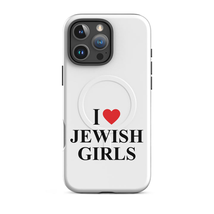 I Love Jewish Girls Jewish pride magsafe® tough case for iphone® in Matte - front view