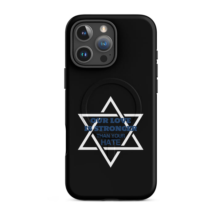 Our Love is Stronger Jewish pride magsafe® tough case for iphone® in Matte - front view