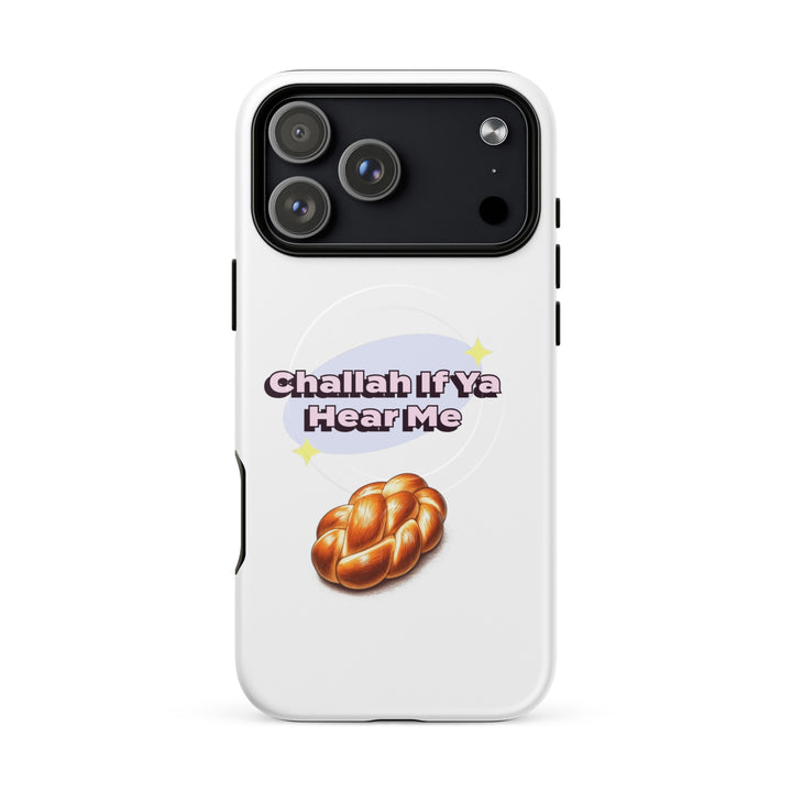 Challah if ya hear me Jewish pride magsafe® tough case for iphone® in Matte - front view