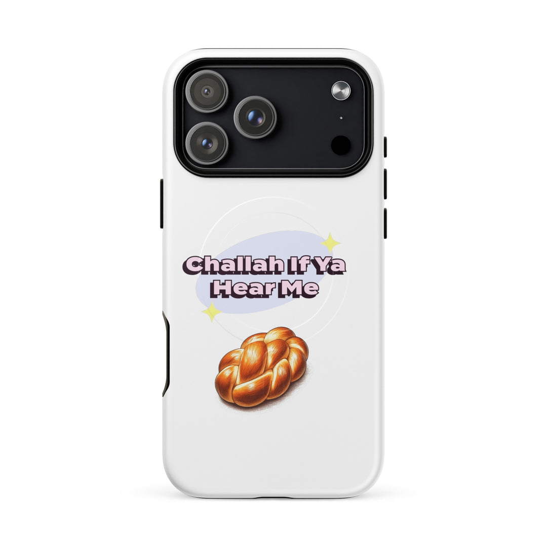 Challah if ya hear me Jewish pride magsafe® tough case for iphone® in Matte - front view