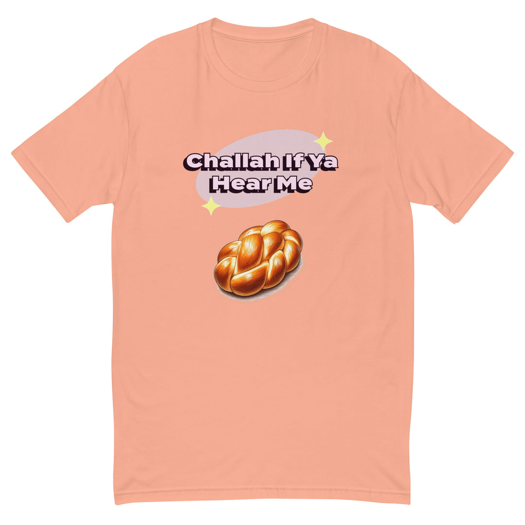 Men's Fitted T-Shirt | Challah If Ya Hear Me