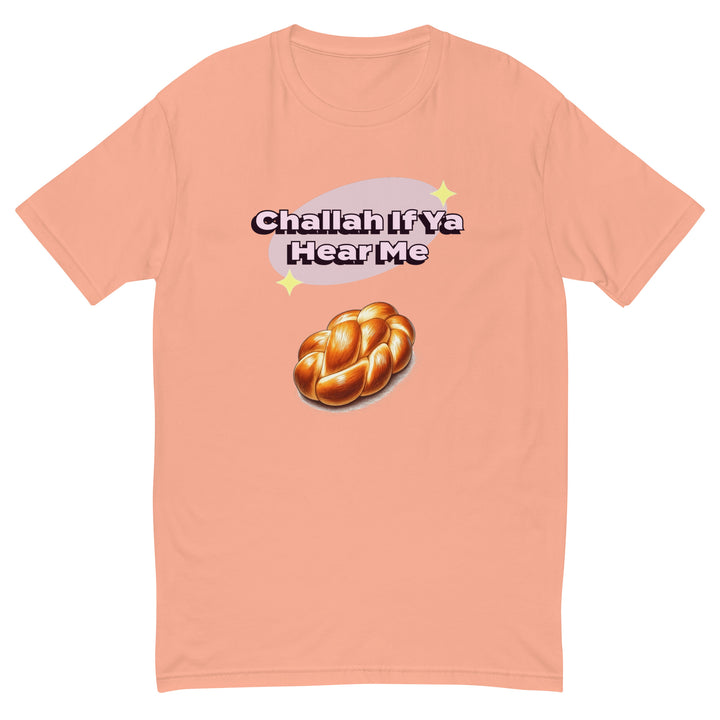 Men's Fitted T-Shirt | Challah If Ya Hear Me