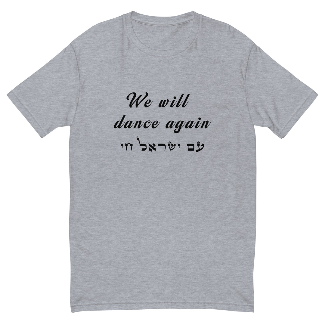 Men's Fitted T-Shirt | We will dance again