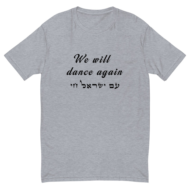 Men's Fitted T-Shirt | We will dance again