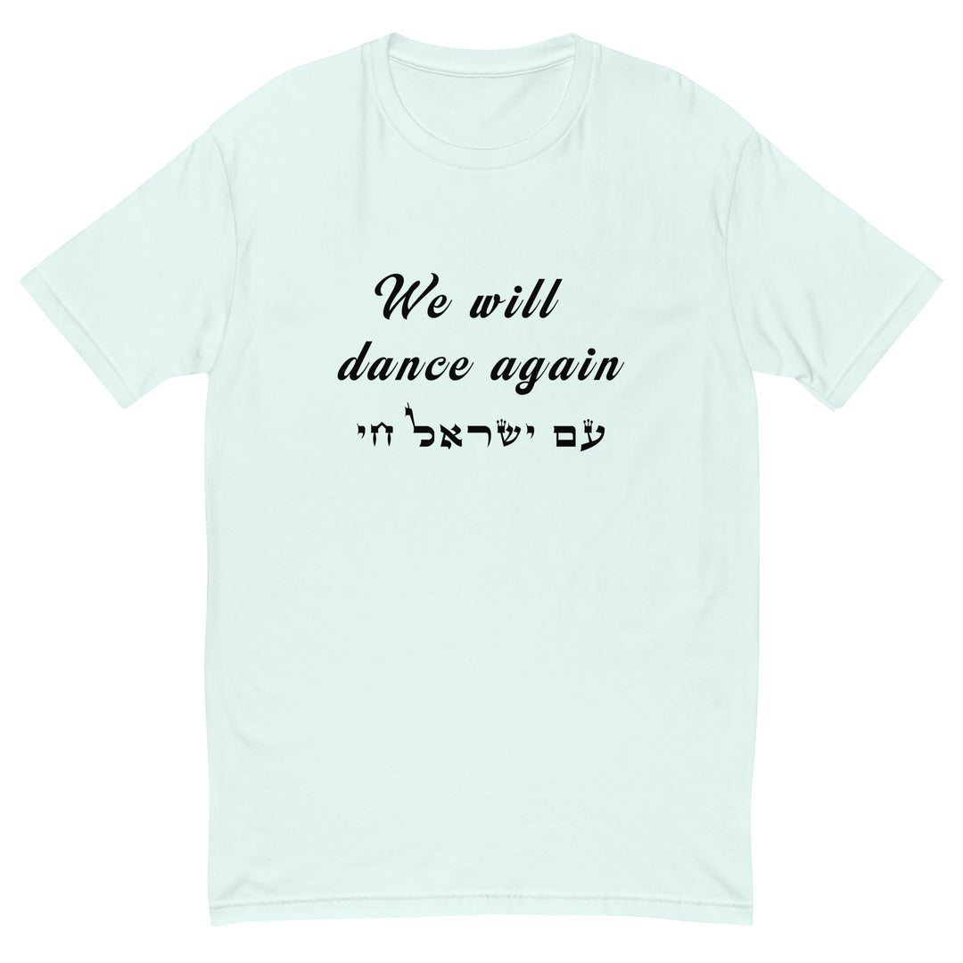 Men's Fitted T-Shirt | We will dance again