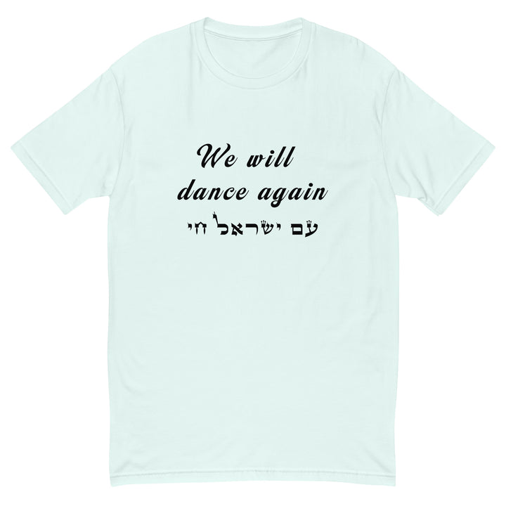 Men's Fitted T-Shirt | We will dance again