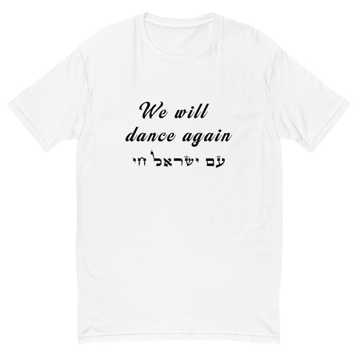 Men's Fitted T-Shirt | We will dance again