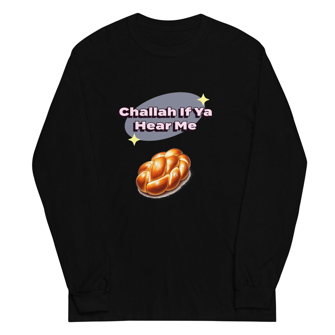Men’s Long Sleeve Shirt | Challah If Ya Hear Me