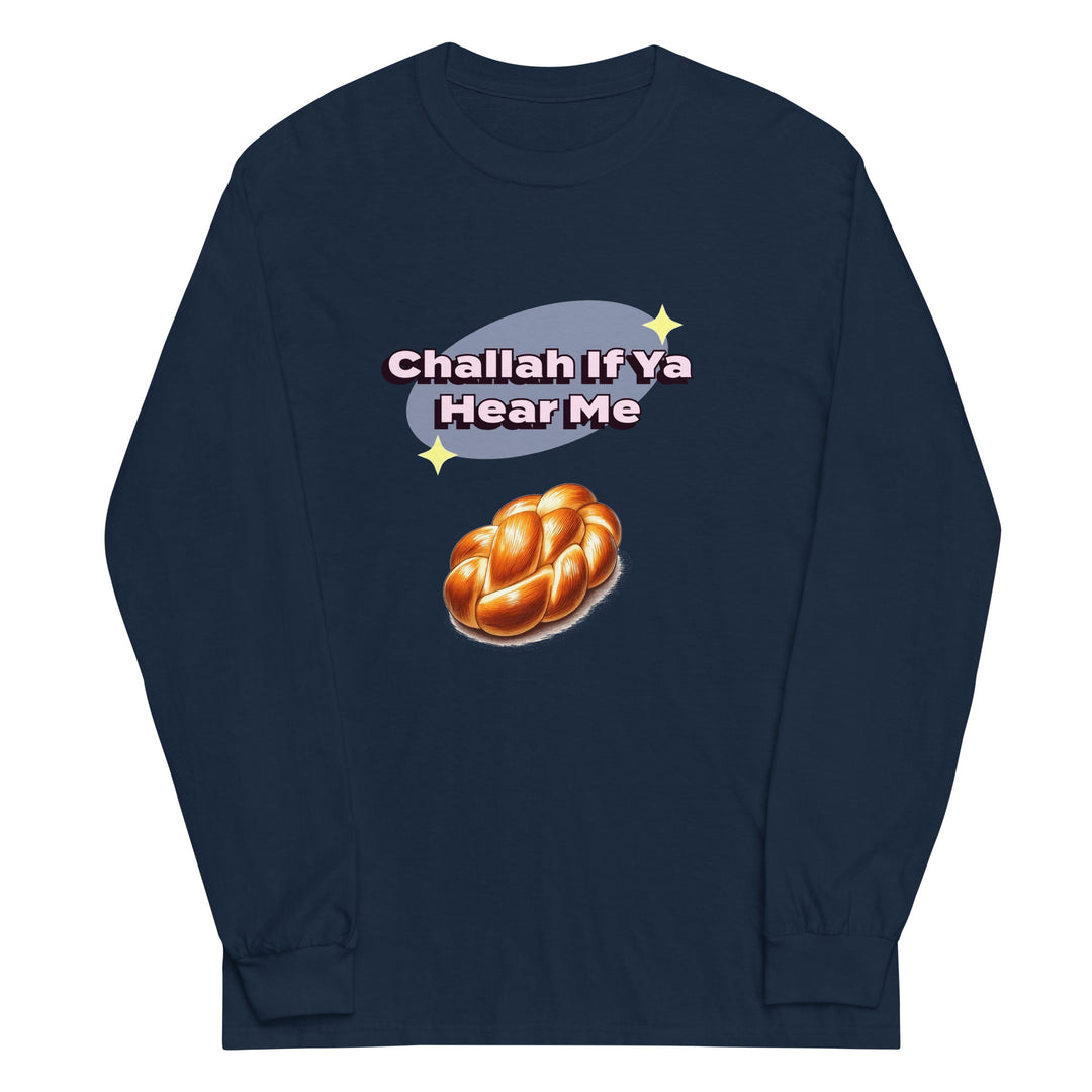 Men’s Long Sleeve Shirt | Challah If Ya Hear Me