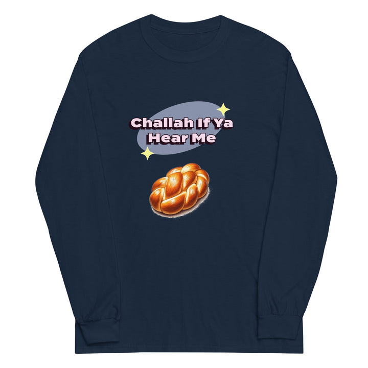 Men’s Long Sleeve Shirt | Challah If Ya Hear Me
