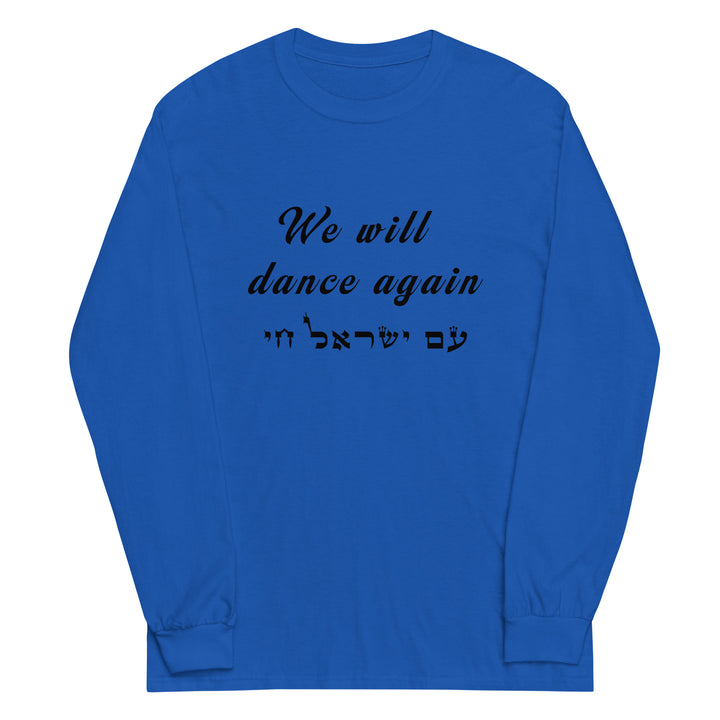 Men’s Long Sleeve Shirt | We will dance again