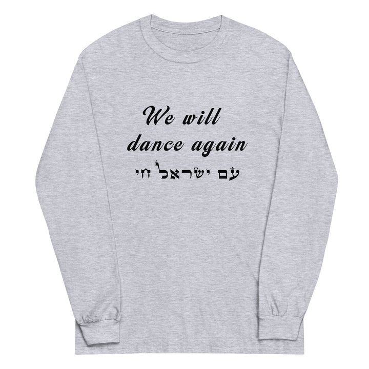 Men’s Long Sleeve Shirt | We will dance again
