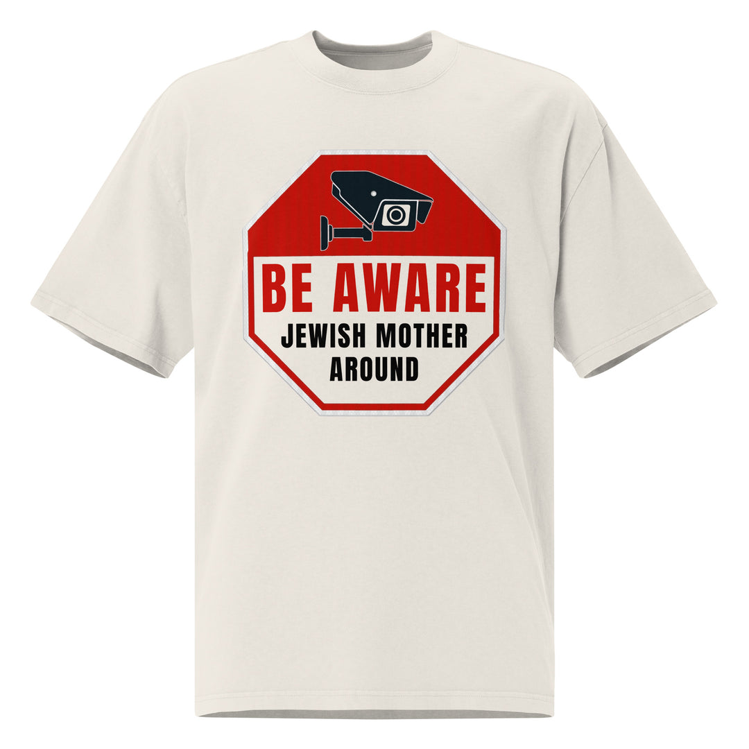 Oversized T-Shirt | Be Aware Jewish Mother