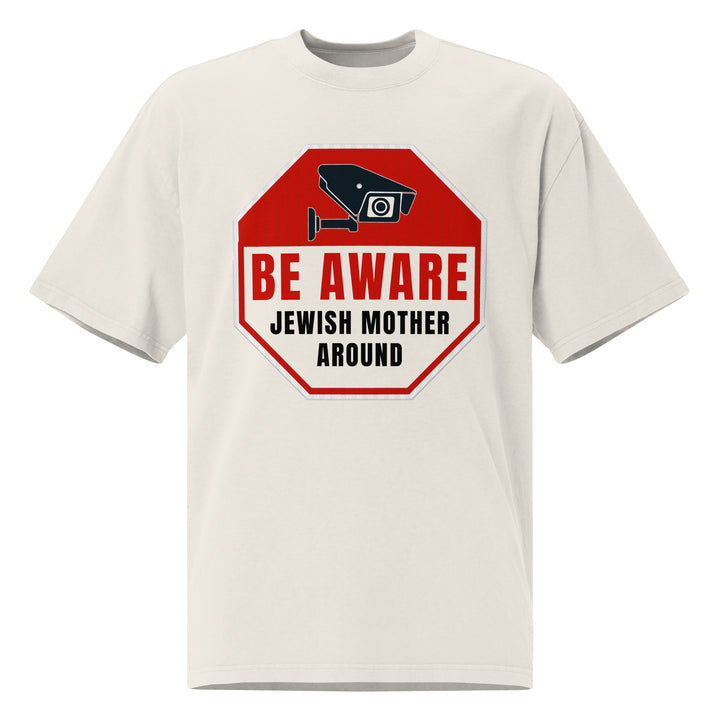 Oversized T-Shirt | Be Aware Jewish Mother