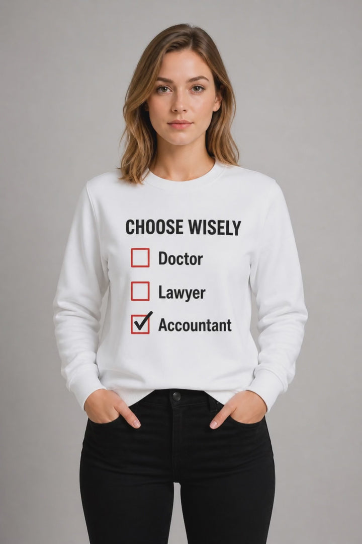 Sweatshirt | Choose Wisely