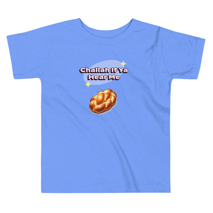 Toddler Short Sleeve Tee | Challah If Ya Hear Me