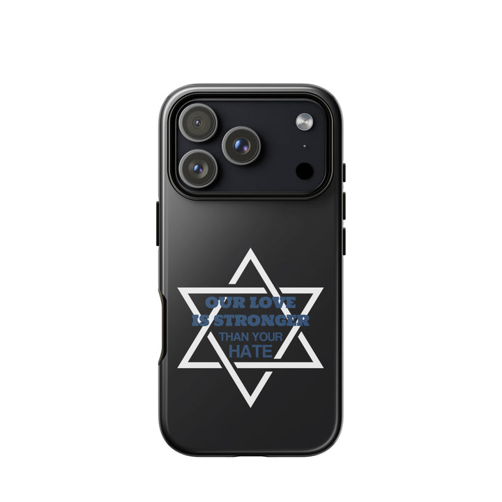 Our Love Is Stronger Jewish pride tough phone case for iPhone 18 Pro, glossy finish - front view