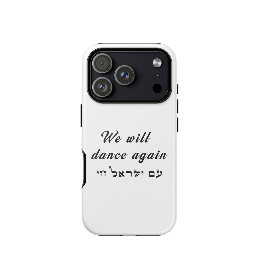 We will dance again Jewish pride tough phone case for iPhone 18 Pro, glossy finish - front view