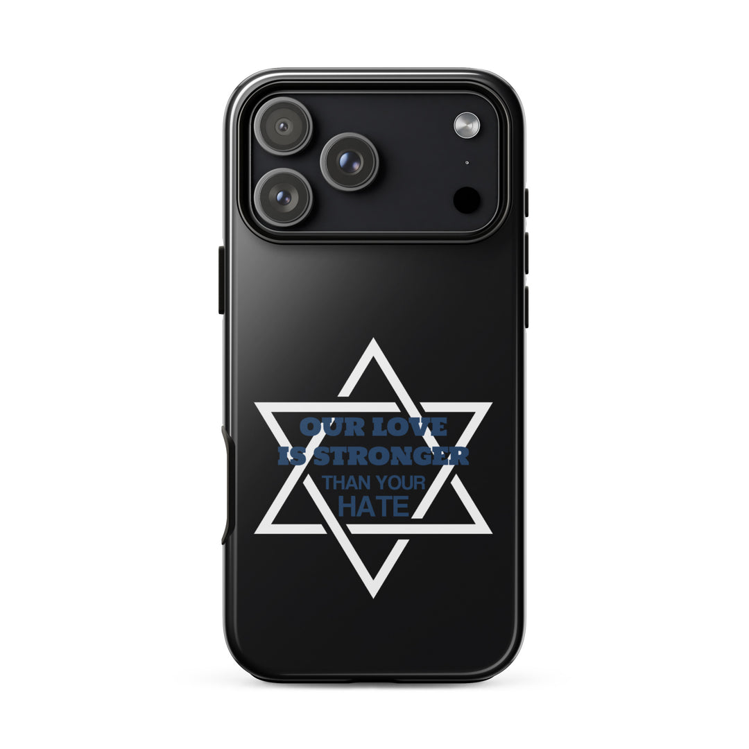 Our Love Is Stronger Jewish pride tough phone case for iPhone 18 Pro Max, glossy finish - front view