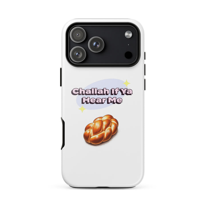 Challah If Ya Hear Me Jewish pride tough phone case for iPhone 18 Pro Max, glossy finish - front view