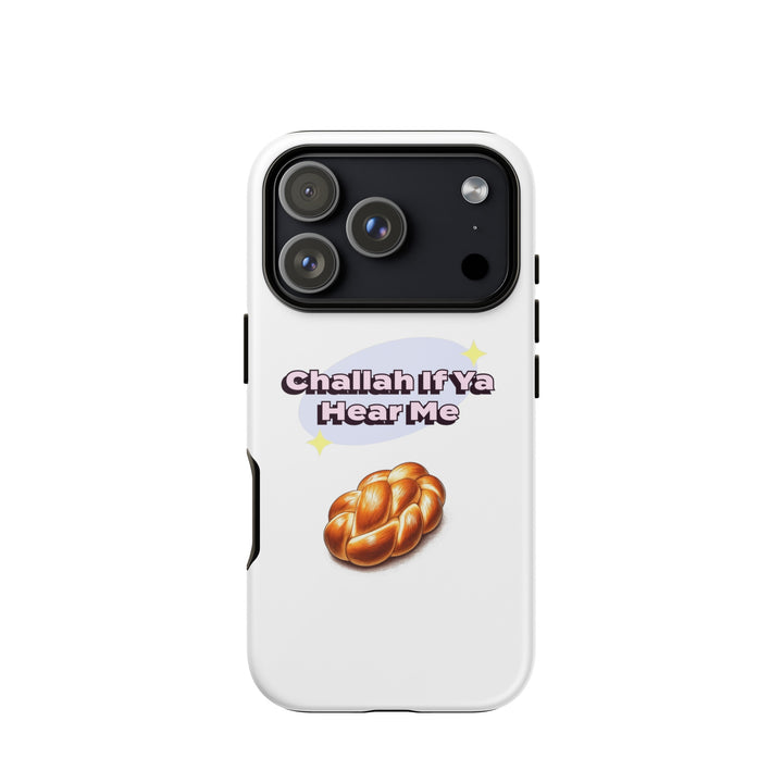 Challah If Ya Hear Me Jewish pride tough phone case for iPhone 18 Pro, matte finish - front view