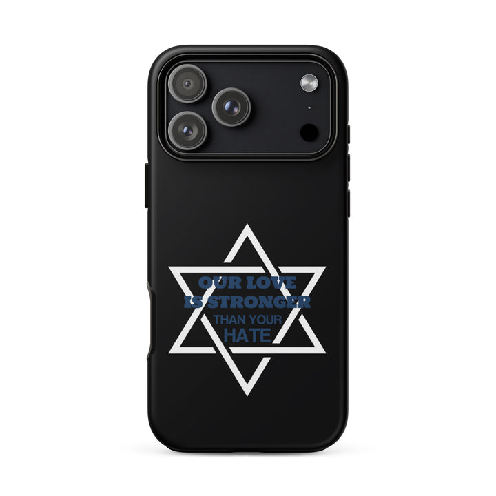 Our Love Is Stronger Jewish pride tough phone case for iPhone 18 Pro Max, matte finish - front view
