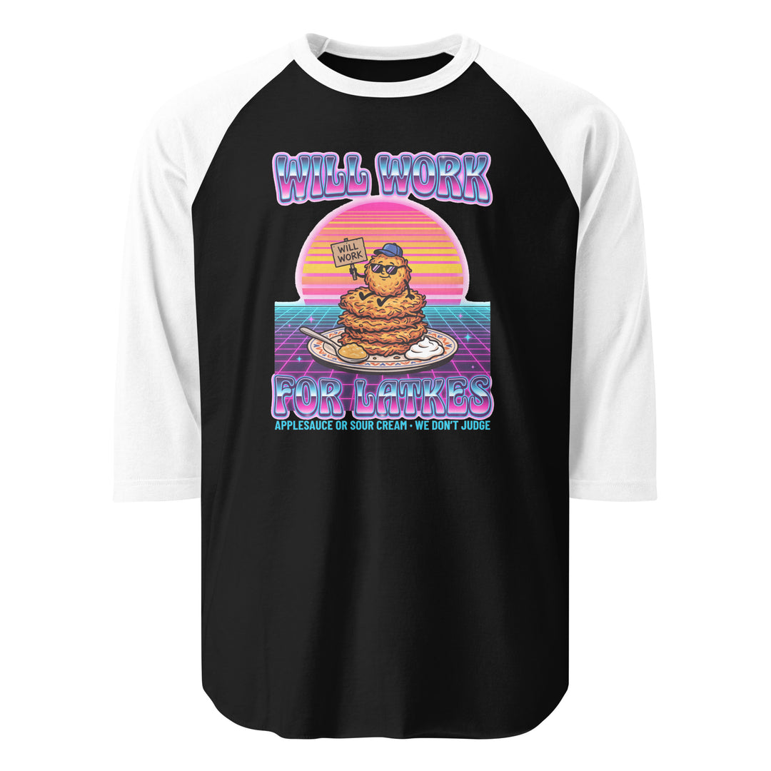 Will Work for Latkes 80s Jewish pride 3/4 sleeve raglan shirt in Black/White - front view