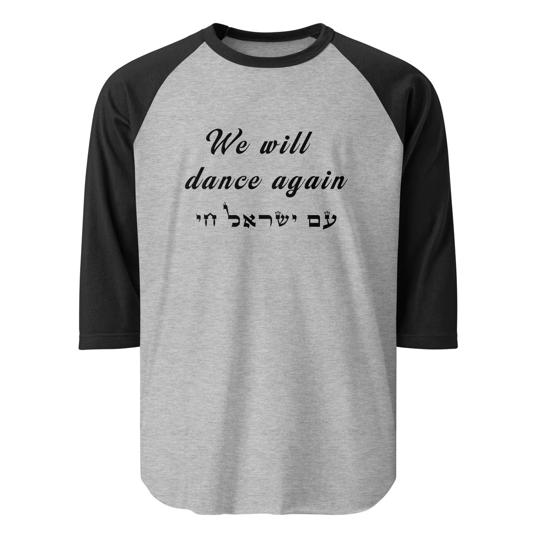 3/4 sleeve raglan shirt | We will dance again