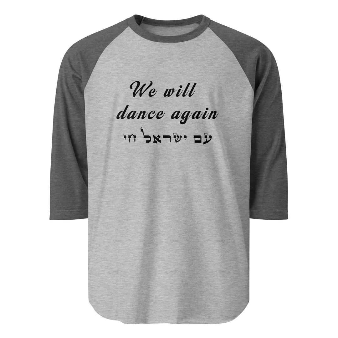 3/4 sleeve raglan shirt | We will dance again