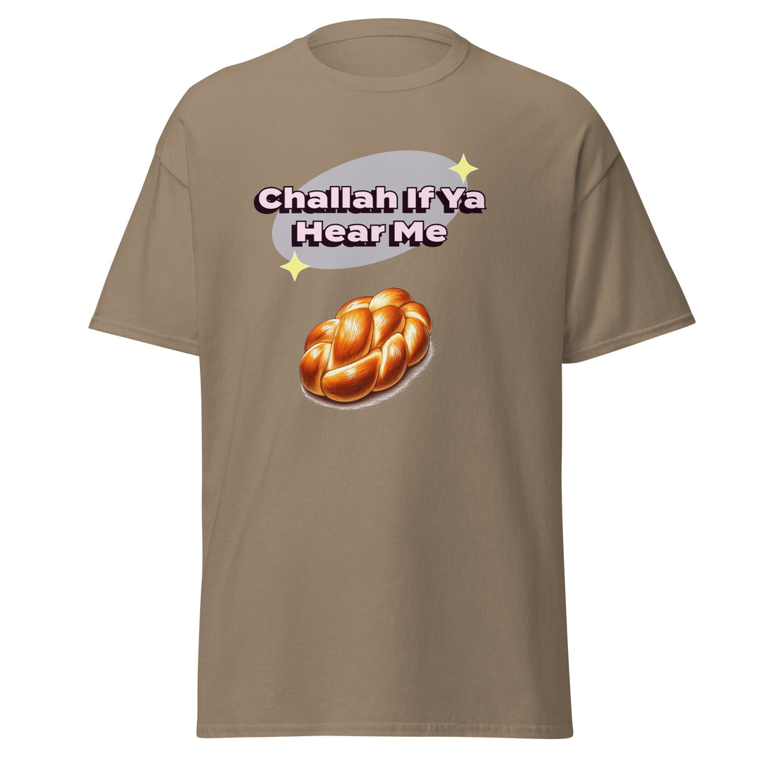 Classic Tee | Challah If Ya Hear Me