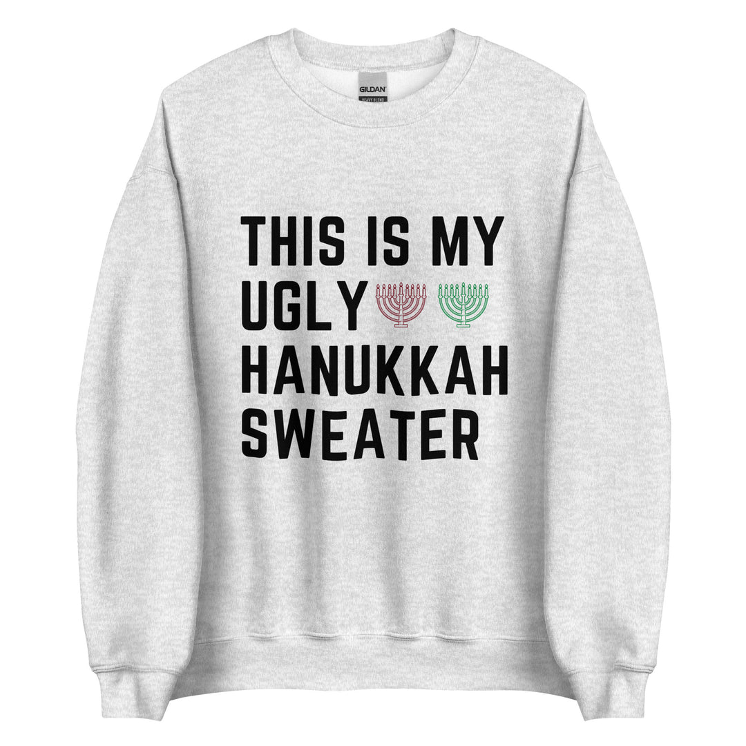 My Ugly Hanukkah Sweater funny Jewish sweatshirt in Ash - front view