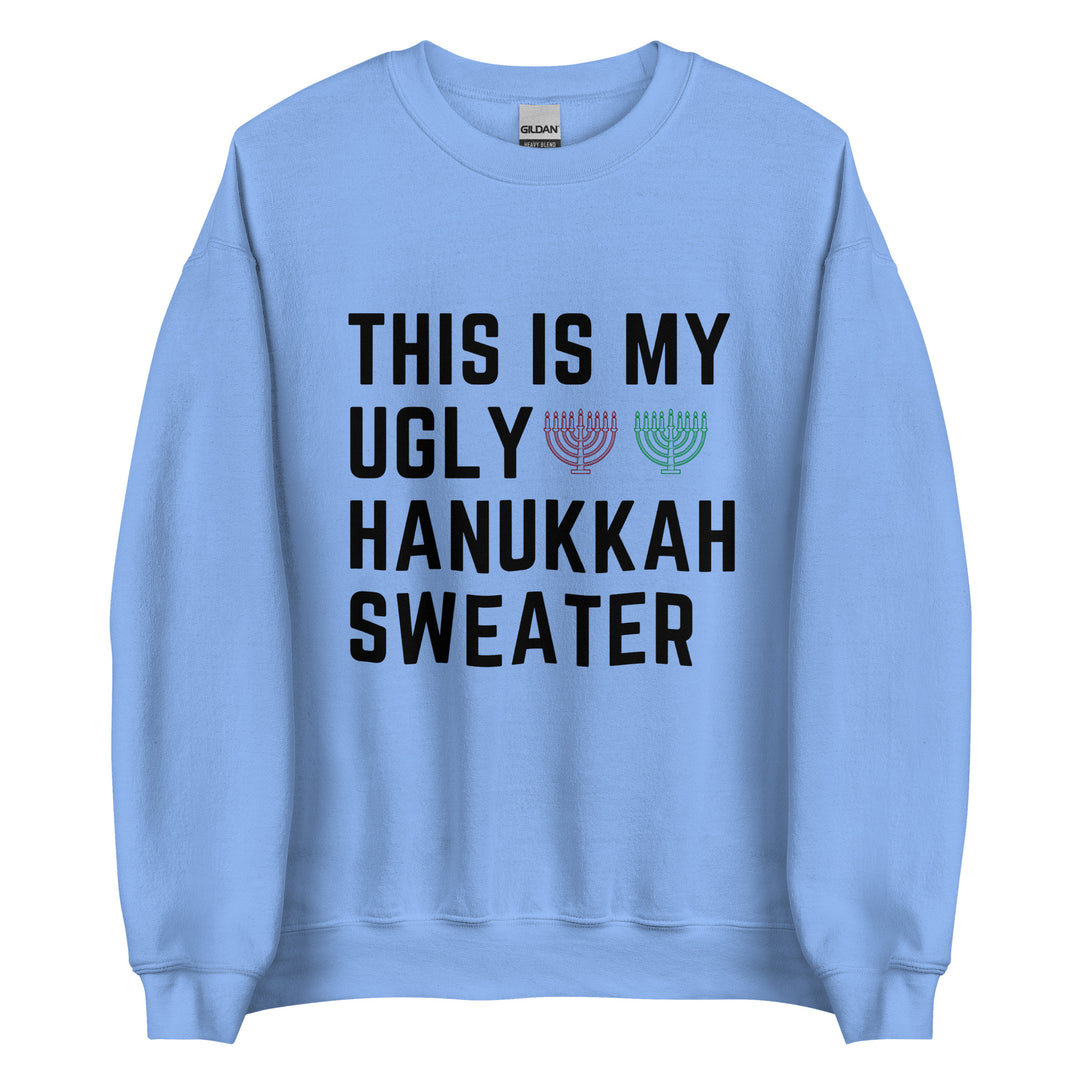 My Ugly Hanukkah Sweater funny Jewish sweatshirt in Carolina Blue - front view