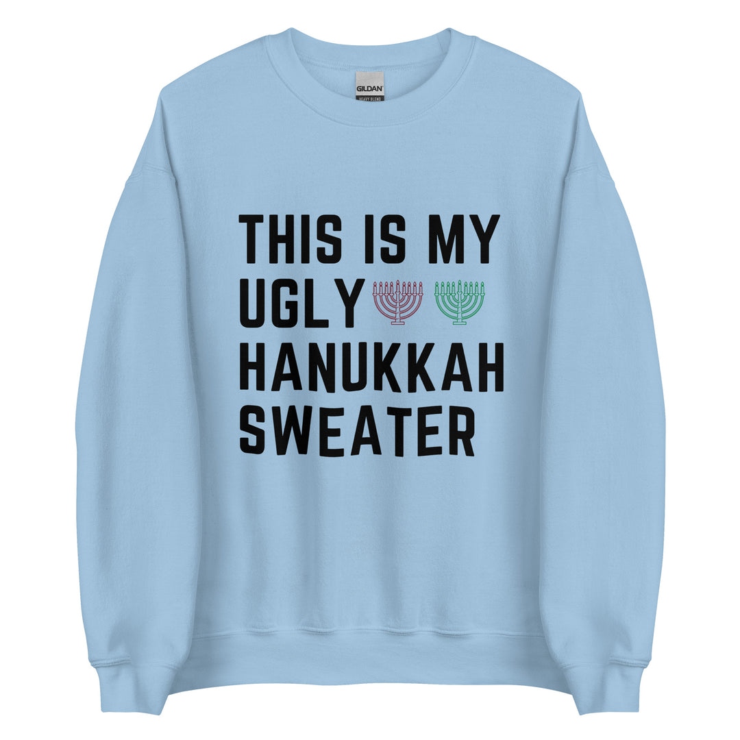 My Ugly Hanukkah Sweater funny Jewish sweatshirt in Light Blue - front view
