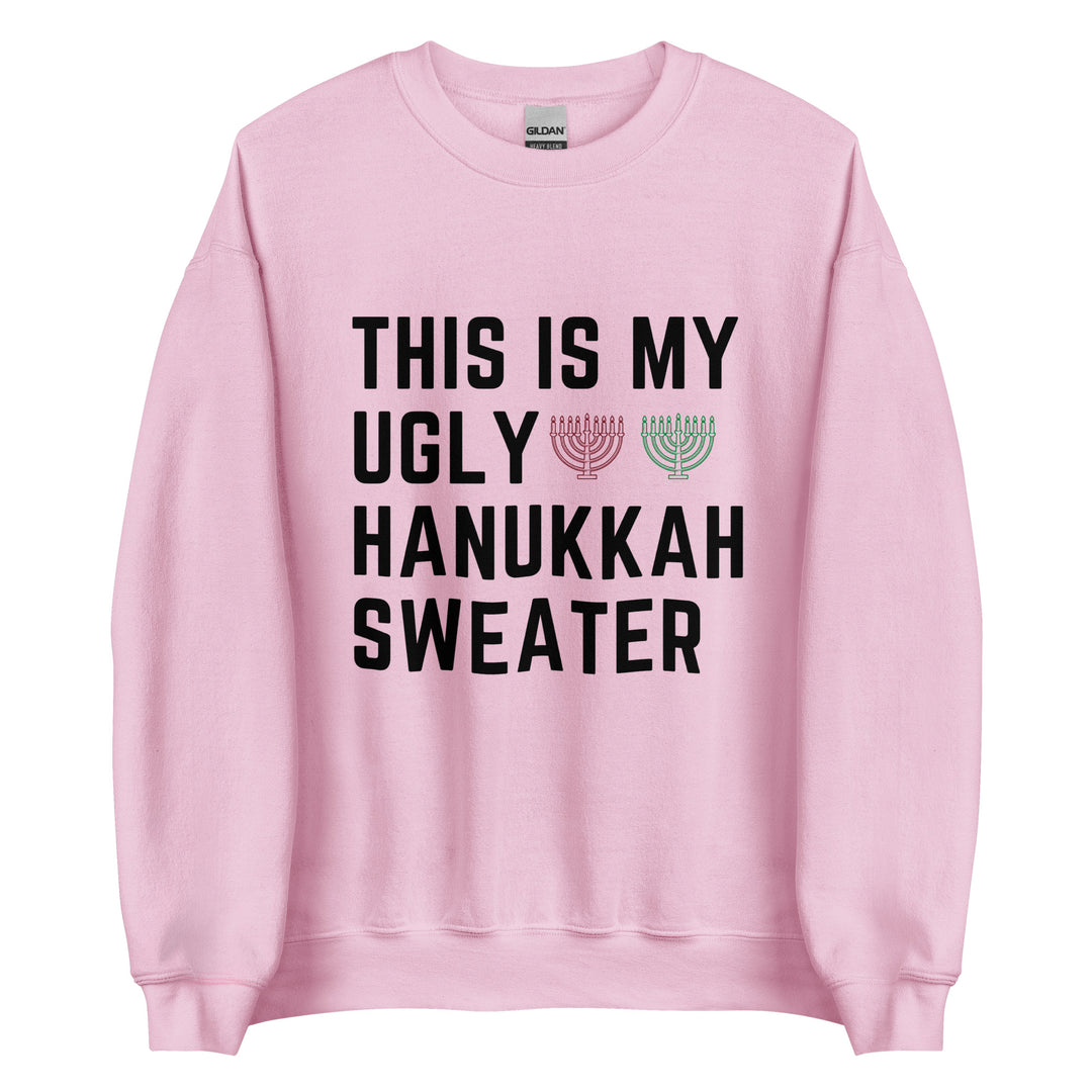 My Ugly Hanukkah Sweater funny Jewish sweatshirt in Light Pink - front view