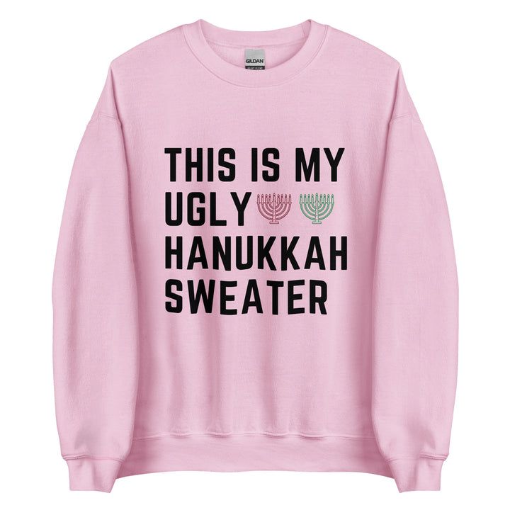 My Ugly Hanukkah Sweater funny Jewish sweatshirt in Light Pink - front view