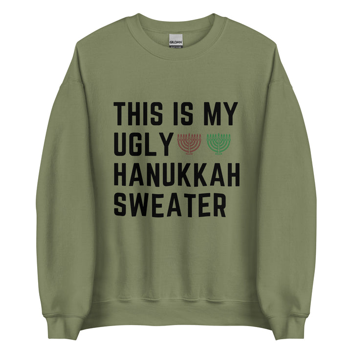 My Ugly Hanukkah Sweater funny Jewish sweatshirt in Military Green - front view
