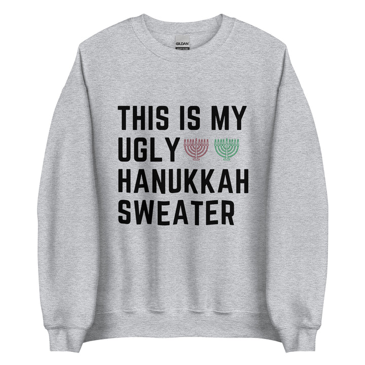 My Ugly Hanukkah Sweater funny Jewish sweatshirt in Sport Grey - front view