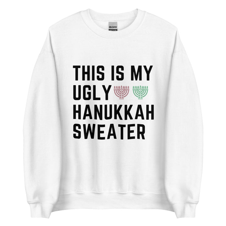 My Ugly Hanukkah Sweater funny Jewish sweatshirt in White - front view