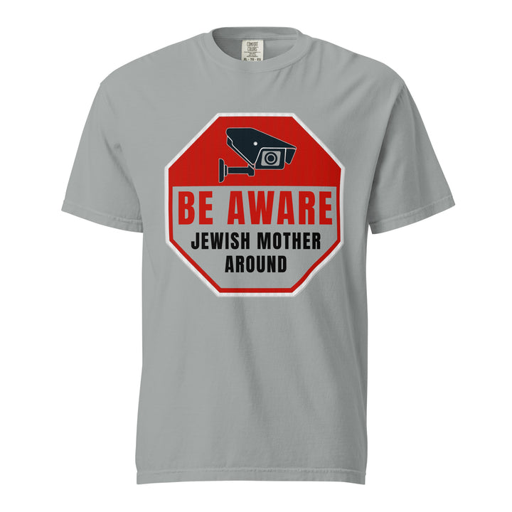 Garment Dyed Heavyweight T-Shirt | Be Aware Jewish Mother