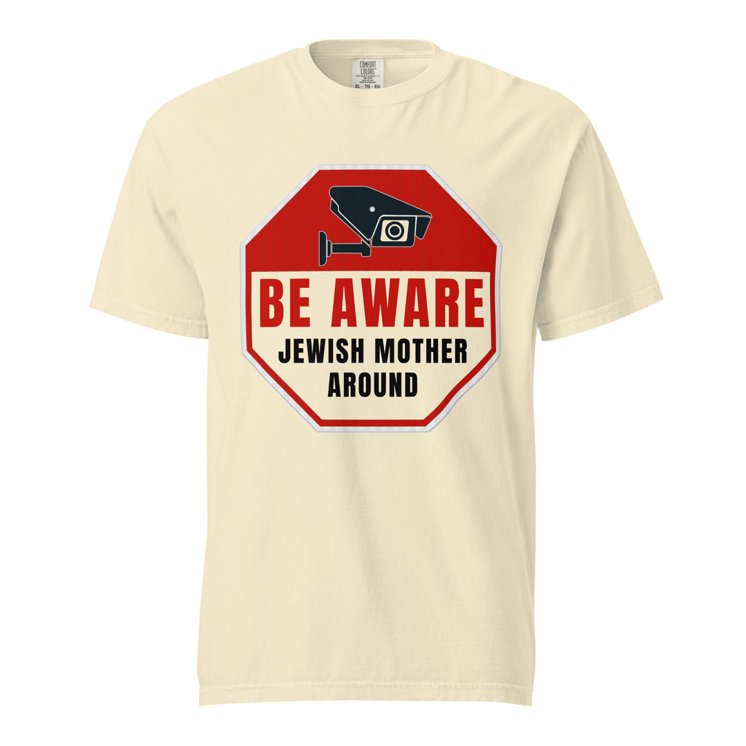 Garment Dyed Heavyweight T-Shirt | Be Aware Jewish Mother