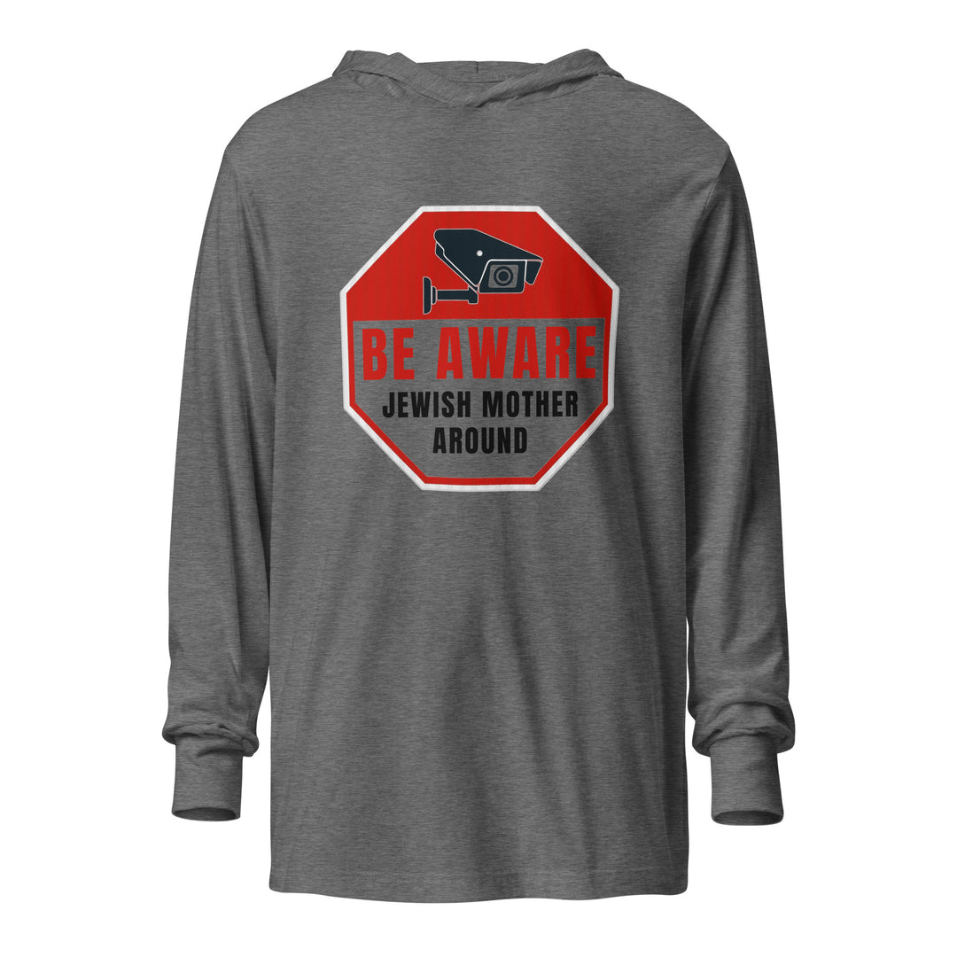 Hooded Long Sleeve Shirt | Be aware jewish mother